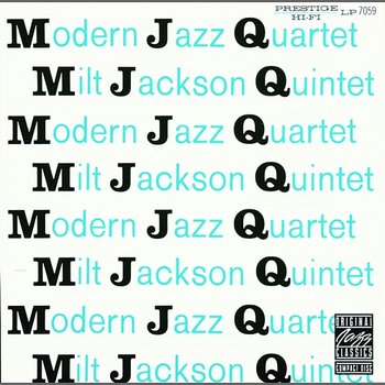 MJQ - The Modern Jazz Quartet, Milt Jackson Quintet