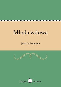 Młoda wdowa - La Fontaine Jean