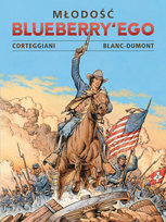 Młodość Blueberry'ego. Tom 3 Corteggiani Francois, Michel Blanc-Dumont