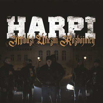 Młodzi uliczni rozbójnicy - Harpi M.U.R