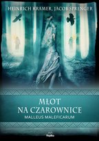 Młot na czarownice. Malleus Maleficarum Krammer Heinrich, Sprenger Jacob