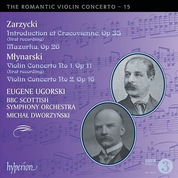 Młynarski & Zarzycki: Violin Concertos (Hyperion Romantic Violin Concerto 15) - Eugene Ugorski, BBC Scottish Symphony Orchestra, Michał Dworzyński