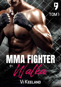 MMA Fighter. Walka. Tom 1 - Keeland Vi