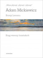 Mnie płynąć, płynąć i płynąć. Brzegi Lemanu. Krąg wierszy lozańskich