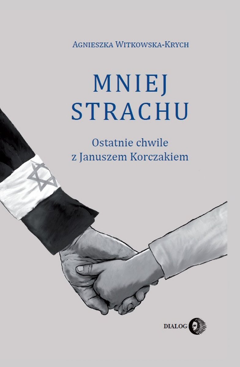 Mniej strachu. Ostatnie chwile z Januszem Korczakiem - ebook mobi