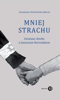 https://ecsmedia.pl/c/mniej-strachu-ostatnie-chwile-z-januszem-korczakiem-w-iext55222767.jpg
