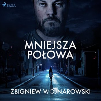 Mniejsza połowa - Wojnarowski Zbigniew