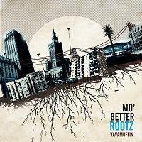 Mo' Better Rootz - Vavamuffin