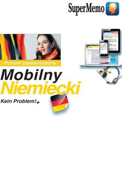 Mobilny niemiecki. Kein problem!+. Poziom zaawansowany B2-C1 + CD - Trambacz Waldemar