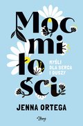 Moc miłości. Myśli dla serca i duszy - ebook epub&nbsp;-&nbsp;Jenna Ortega