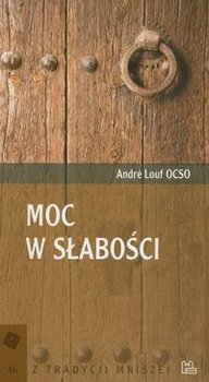 Moc w słabości - Louf Andre