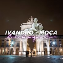 Moça Ivandro, André Henriques