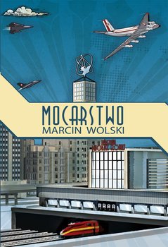 Mocarstwo - Wolski Marcin