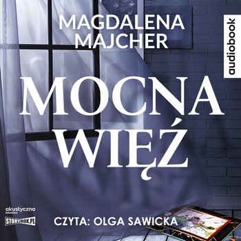 Mocna więź - Majcher Magdalena