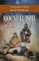 Mocni ludzie Ossendowski Antoni Ferdynand