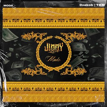 Moda&nbsp;-&nbsp;TKM, Dzakob, Jimmy Zone