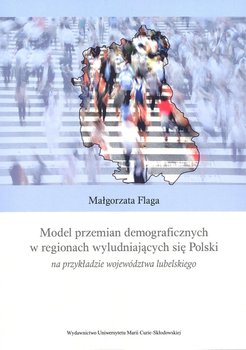 Model przemian demograficznych w regionach wyludniających się Polski na przykładzie województwa lubelskiego - Flaga Małgorzata