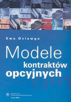 Modele kontraktów opcyjnych - Dziawgo Ewa