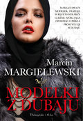 Modelki z Dubaju - Margielewski Marcin