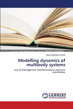 Modelling dynamics of multibody systems - Adamiec-Wójcik Iwona