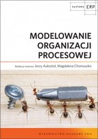 Modelowanie organizacji procesowej Opracowanie zbiorowe