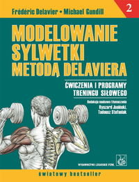 Modelowanie sylwetki metodą Delaviera - Delavier Frederic, Gundill Michael