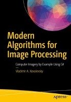 Modern Algorithms for Image Processing - Kovalevsky Vladimir