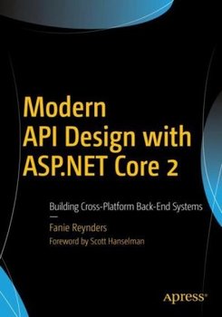 Modern API Design with ASP.NET Core 2 - Reynders Fanie