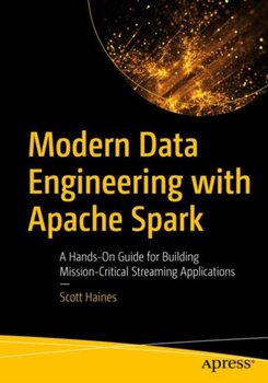 Modern Data Engineering with Apache Spark - Scott Haines
