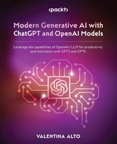 Modern Generative AI with ChatGPT and OpenAI Models - ebook epub Valentina Alto