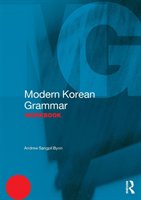 Modern Korean Grammar Workbook - Byon Andrew Sangpil