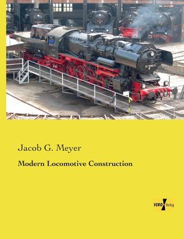 Modern Locomotive Construction - Meyer Jacob G.