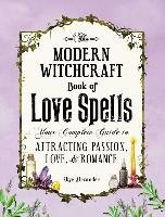 Modern Witchcraft Book of Love Spells - Alexander Skye