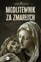 Modlitewnik za zmarłych Śliżewski Piotr