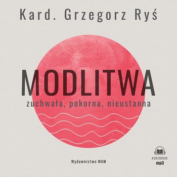 Modlitwa - audiobook - Ryś Grzegorz