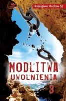Modlitwa Uwolnienia Część 3 W opisie