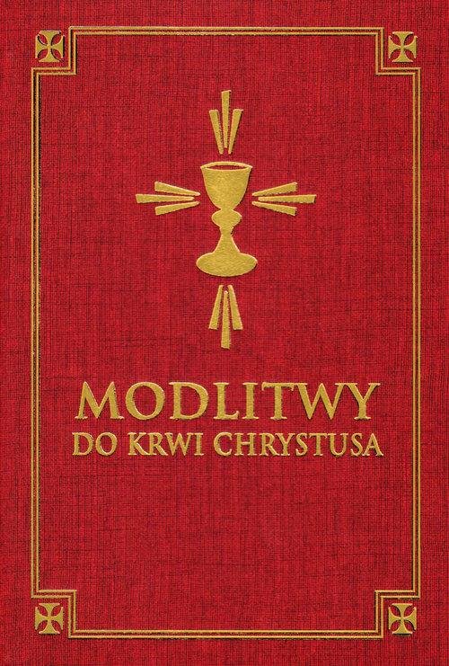 Modlitwy Do Krwi Chrystusa Opracowanie Zbiorowe Ksiazka W Sklepie Empik Com