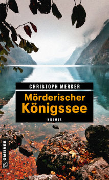 Mörderischer Königssee - Merker Christoph