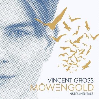 Möwengold (Instrumentals) - Vincent Gross