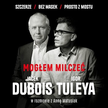 Mogłem milczeć - audiobook - Tuleya Igor, Dubois Jacek, Matusiak Anna