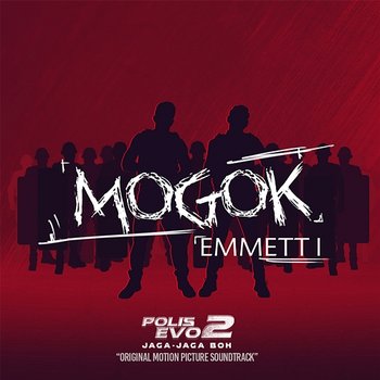 Mogok (From "Polis Evo 2: Jaga Jaga Boh") - Emmett I