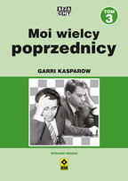 Moi wielcy poprzednicy. Tom 3 Kasparow Garri