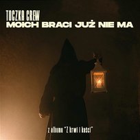 MOICH BRACI JUŻ NIE MA TOCZKA CREW, Egon, Szoku