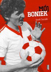 Mój Boniek - Sarzało Jacek