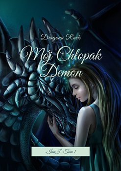 Mój chłopak demon. Inni. Część 1 - Rock Dragona