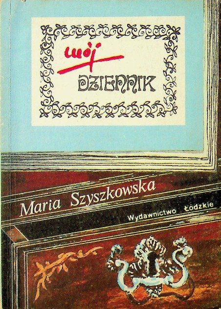 Mój dziennik - Szyszkowska Maria | Książka w Empik