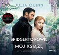 Mój książę. Bridgertonowie. Tom 1 - audiobook - Quinn Julia