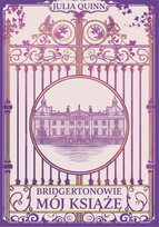 Mój Książę. Bridgertonowie. Tom 1 (barwione brzegi)
