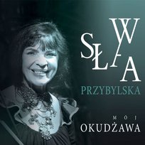 Mój Okudżawa Przybylska Sława