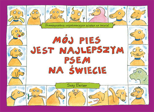Mój Pies Jest Najlepszym Psem Na świecie
